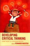 Developing Critical Thinking : From Theory to Classroom Practice by Fernando Naiditch