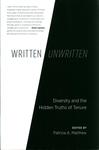 Written/Unwritten : Diversity and the Hidden Truths of Tenure by Patricia A. Matthew
