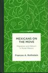 Mexicans on the Move : Migration and Return in Rural Mexico by Frances A. Rothstein