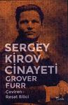 Sergey Kirov Cinayeti : Tarih, Bilim ve Anti-Stalinist Paradigma by Grover Furr and Reşat Bilici