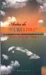 Antes de "Cuba libre" : El Surgimiento del Primer Presidente, Tomás Estrada Palma by Margarita García