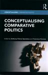 Conceptualising Comparative Politics by Anthony Petros Spanakos and Francisco Panizza