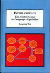Interlanguage : the Abstract Level in Language Acquisition