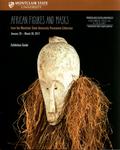 African Figures and Masks from the Montclair State University Permanent Collection, January 26 - March 26, 2017 : Exhibition Guide by George Segal Gallery