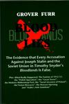 Blood Lies : The Evidence that Every Accusation Against Joseph Stalin and the Soviet Union in Timothy Snyder's Bloodlands is False by Grover Furr