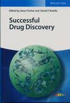 Successful Drug Discovery by János Fischer and David P. Rotella