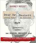 Dear Mr. Beckett : The Samuel Beckett File by Barney Rosset, Lois Oppenheim, and Astrid Myers Rosset