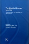 The Model of Domain Learning : Understanding the Development of Expertise by Helenrose Fives and Daniel L. Dinsmore