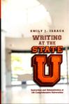 Writing at the State U : Instruction and Administration at 106 Comprehensive Universities by Emily J. Isaacs