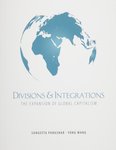 Divisions & Integrations : The Expansion of Global Capitalism by Sangeeta Parashar and Yong Wang
