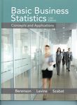 Basic Business Statistics : Concepts and Applications by Mark L. Berenson, David M. Levine, and Kathryn A. Szabat
