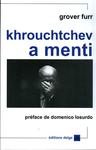 Khrouchtchev a Menti by Grover Furr and Daniel Sillou