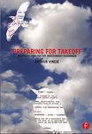 Preparing for Takeoff : Preproduction for the Independent Filmmaker by Arthur Vincie
