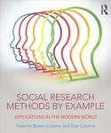Social Research Methods by Example : Applications in the Modern World