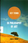 Key Terms in Philosophy of Art by Tiger C. Roholt