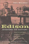 Edison : Inventing the Century by Neil Baldwin