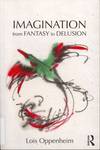 Imagination from Fantasy to Delusion by Lois Oppenheim