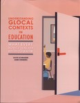 Understanding Glocal Contexts in Education : What Every Novice Teacher Needs to Know by David Schwarzer and Jaime Grinberg