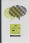 The Bilingual Mental Lexicon by Longxing Wei