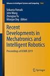 Recent Developments in Mechatronics and Intelligent Robotics : Proceedings of ICMIR 2019 by Srikanta Patnaik, John Wang, Zhengtao Yu, and Nilanjan Dey