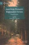 American Women's Regionalist Fiction : Mapping the Gothic by Monika M. Elbert and Rita Bode