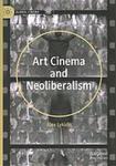 Art Cinema and Neoliberalism by Alex Lykidis