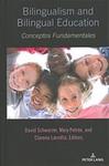 Bilingualism and Bilingual Education : Conceptos Fundamentales by David Schwarzer, Mary Petron, and Clarena Larrotta