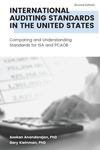 International Auditing Standards in the United States : Comparing and Understanding Standards for ISA and PCAOB by Asokan Anandarajan and Gary Kleinman