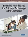 Emerging Realities and the Future of Technology in the Classroom by Inaya Jaafar and James M. Pedersen