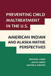 Preventing Child Maltreatment in the U.S. : American Indian and Alaska Native Perspectives