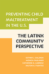 Preventing Child Maltreatment in the US : The Latinx Community Perspective