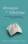 Dreams of a Lifetime : How Who We Are Shapes How We Imagine Our Future