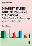 Disability Studies and the Inclusive Classroom : Critical Practices for Embracing Diversity in Education by Susan Baglieri