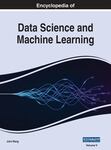 Encyclopedia of Data Science and Machine Learning by John Wang