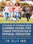 Attitudes of students with learning disabilities toward participation in physical education : a teachers' perspective - qualitative examination