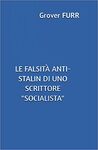 Le falsità anti-Stalin di uno scrittore "socialista" : risposta all'articolo di Alex Skopic : "Stalin non sarà mai recuperabile" by Grover Furr and Fabio Rocca