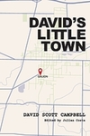 David's Little Town : A Memoir by David Scott Campbell and Julian Costa