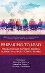 Preparing to Lead: Narratives of Aspiring School Leaders in a "Post"-COVID World by Patricia Virella, Nathan Tanner, and Darin A. Thompson