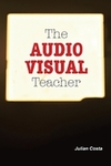 The Audiovisual Teacher by Julian Costa