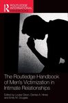 The Routledge Handbook of Men's Victimization in Intimate Relationships