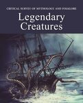 Critical Survey of Mythology and Folklore: Legendary Creatures by Laura Nicosia and James Nicosia