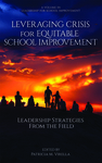 Leveraging Crisis for Equitable School Improvement: Leadership Strategies From the Field