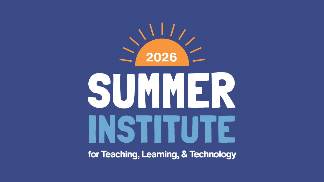 2026 Summer Institute for Teaching, Learning and Technology