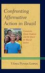 Confronting Affirmative Action in Brazil: University Quota Students and the Quest for Racial Justice