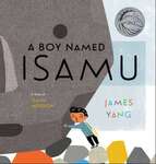 Boy Named Isamu, A (2021) by James Yang (author and artist)