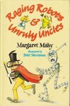 <em>Raging Robots and Unruly Uncles</em> (1981) by Margaret Mahy