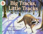 Big Tracks, Little Tracks: Following Animal Prints (1999) by Millicent E. Selsam