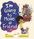 <em>I'm Going to Make a Friend</em> (2025) by Darren Chetty by Peter Shea