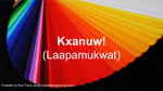 Kxanuw! (Laapamukwat) by Kira Fucci